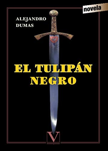 Dumas, Alexandre 1802: El tulipán negro (Paperback, Editorial Verbum)