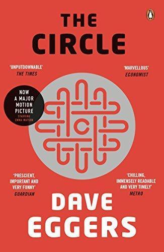 Dave Eggers, Dave Eggers, Dave Eggers: The Circle (2014, Penguin Books, Limited)