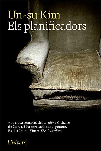 Un-su Kim, Josep Pelfort: Els planificadors (Paperback, 2020, Univers Llibres)