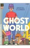 Daniel Clowes: Ghost world (Spanish language, 2004)