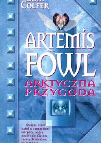 Andrew Donkin, Eoin Colfer, Giovanni Rigano: Artemis Fowl : arktyczna przygoda (Polish language, 2004, W.A.B)