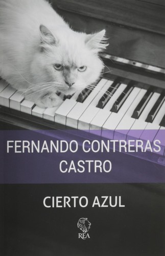 Fernando Contreras Castro, Barbora Šrámková, William Ridgeway, Kobo Daishi, Henry Kawada: Cierto Azul (Paperback, Multiple languages language, 2010, REA Ediciones)