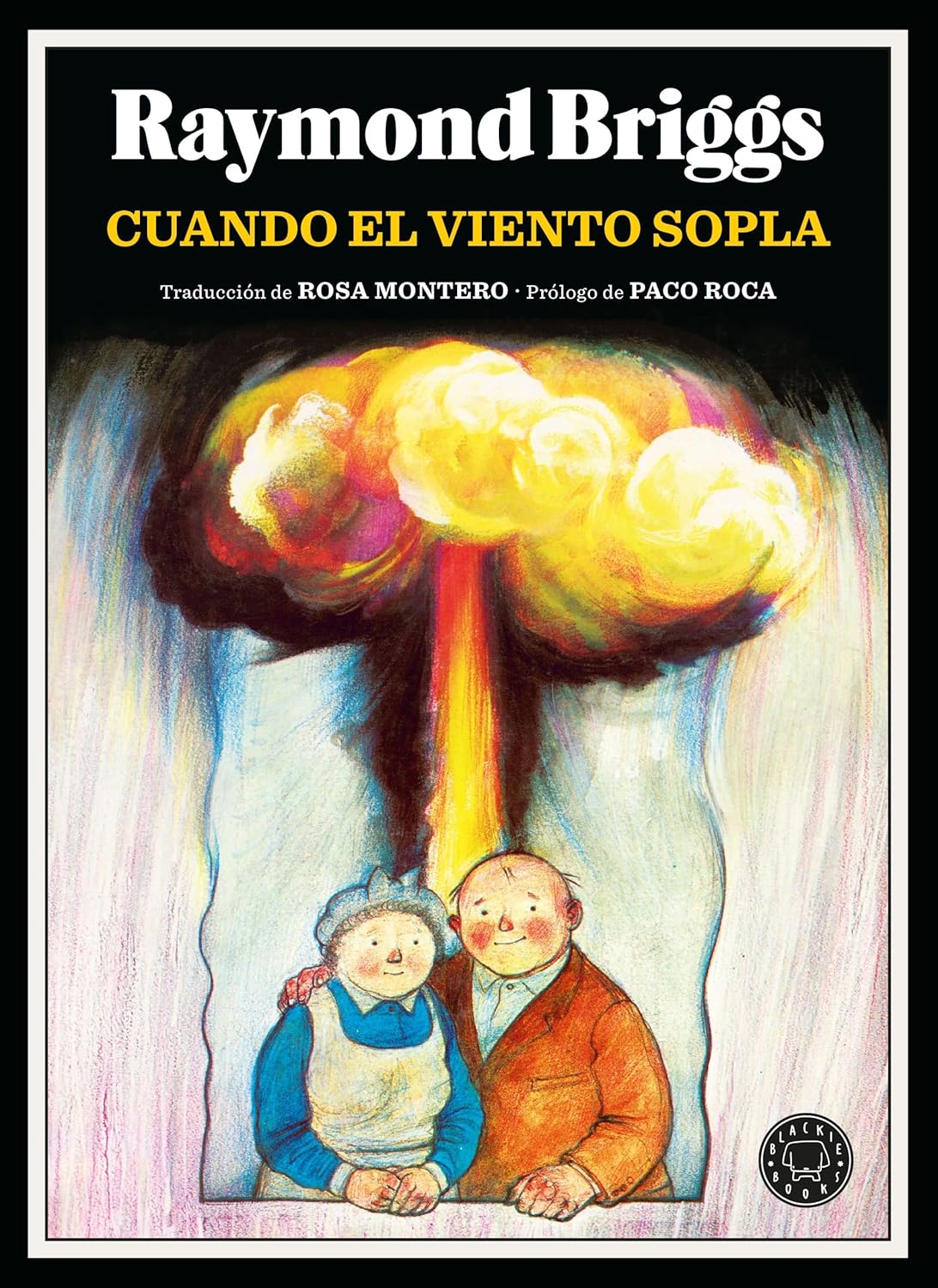 Paco Roca, Rosa Montero, Raymond Briggs: Cuando el viento sopla (Hardcover, Castellano language, Blackie Books)