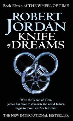 Robert Jordan: KNIFE OF DREAMS (WHEEL OF TIME, NO 11) (Paperback, 2006, Tor Books)