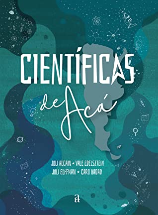Científicas de acá (Paperback, spanish language, TantaAgua)