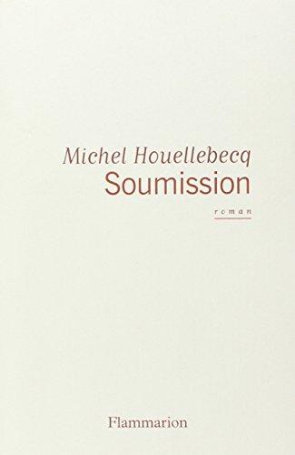 Michel Houellebecq: Soumission (French language, 2015)