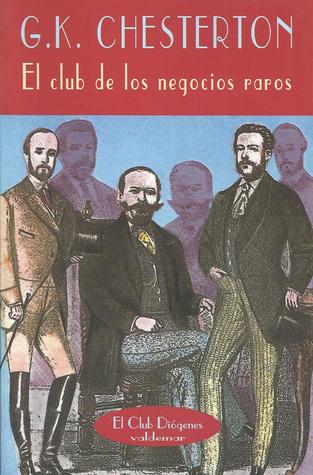 Gilbert Keith Chesterton: El Club de Los Negocios Raros (Paperback, 1998, Valdemar)
