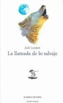 Jack London: La llamada de lo Salvaje (Spanish language, 2000)