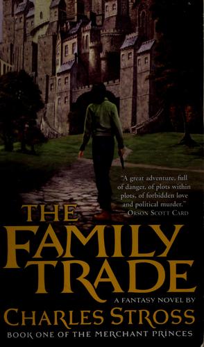 Charles Stross: The family trade (2005, Tor Books)