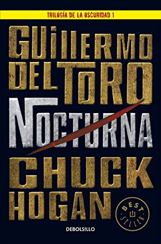 Guillermo del Toro, Chuck Hogan: Nocturna (Paperback, 2011, Debolsillo, DEBOLSILLO)