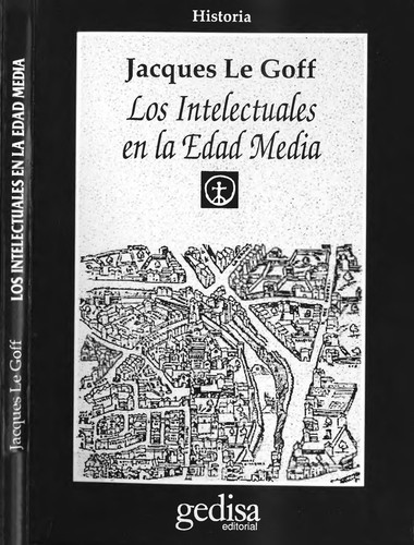 Jacques Le Goff: Los intelectuales en la Edad Media (Spanish language, 1996, Gedisa)