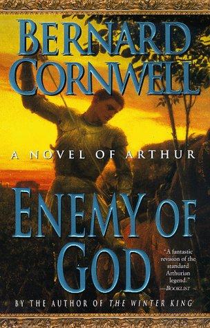 Bernard Cornwell: Enemy of God (The Arthur Books #2) (Paperback, St. Martin's Griffin)