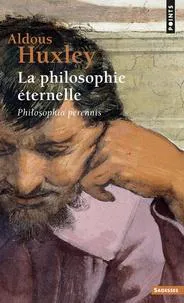 Aldous Huxley: La philosophie éternelle (French language, 1977, Éditions du Seuil)