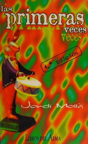 Jordi Mollà: Las primeras veces (Spanish language, 1997, Libros del Alma)