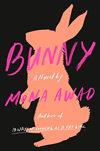 Mona Awad (duplicate): Bunny (Paperback, Penguin LCC US)