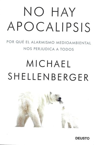 Michael Shellenberger: No hay apocalipsis (2021, Deusto)