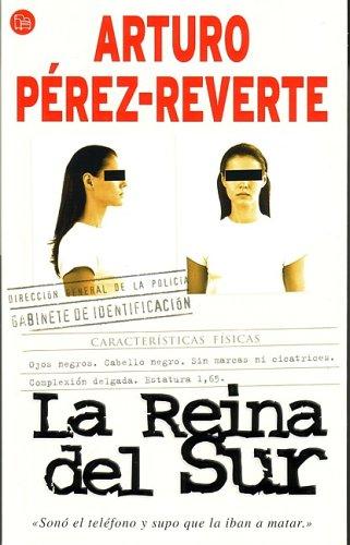 Arturo Pérez-Reverte: La reina de sur (Paperback, Spanish language, 2004, Punto de Lectura)