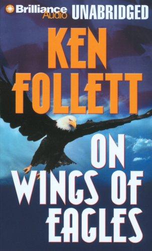 Ken Follett: On Wings of Eagles (AudiobookFormat, Brilliance Audio on CD Unabridged)