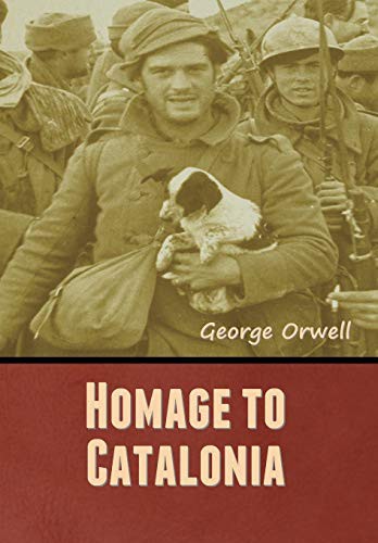 George Orwell: Homage to Catalonia (Hardcover, IndoEuropeanPublishing.com)