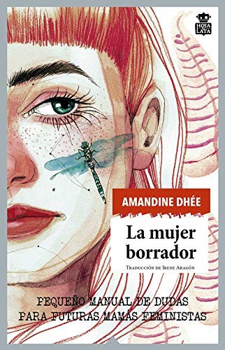 Irene Aragón González, Amandine Dhée: La mujer borrador (Paperback, 2020, Hoja de Lata Editorial)