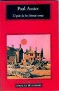 Paul Auster, Maria Eugenia Ciocchini: El país de las ultimas cosas (Paperback, Spanish language, 2005, Editorial Anagrama)