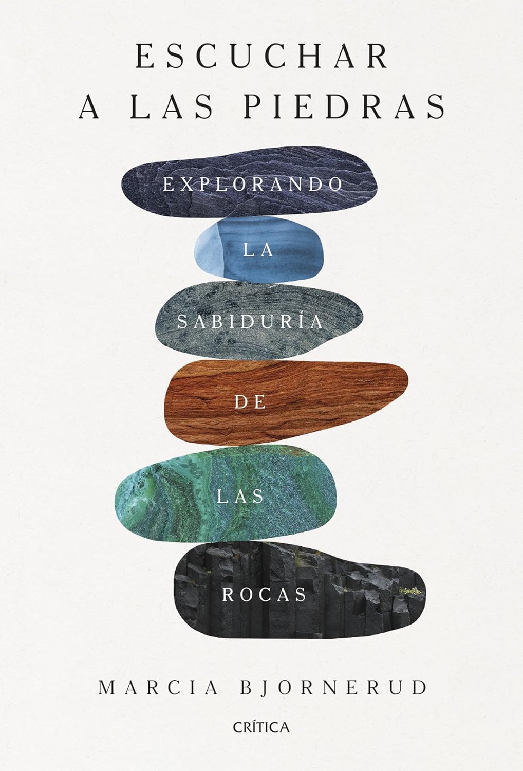 Marcia Bjornerud: Escuchar a las piedras (Paperback, Español language, 2025, Editorial Crítica)