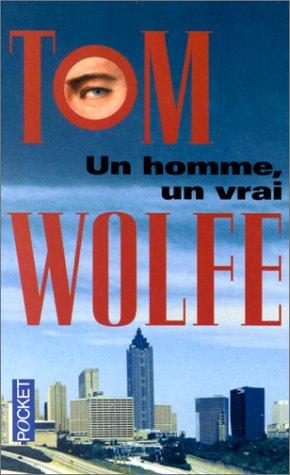 Tom Wolfe: UN Homme, UN Vrai (Paperback, French language, Presse Pocket)