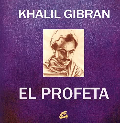 Khalil Gibran, Blanca González Villegas: El profeta (Hardcover, 2009, Gaia Ediciones)