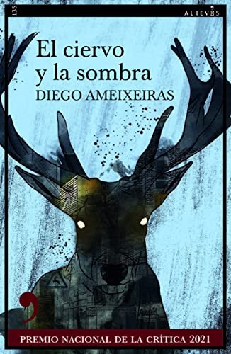 Diego Ameixeiras: El ciervo y la sombra (Paperback, 2022, EDITORIAL ALREVES, S.L)