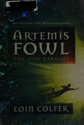 Eoin Colfer: Artemis Fowl: The Time Paradox (2008, Hyperion Books for Children)