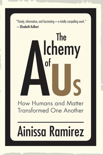 Ainissa Ramirez: The Alchemy of Us (Hardcover, MIT Press)
