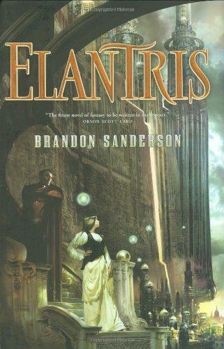 Brandon Sanderson: Elantris (Hardcover, 2005, Tor)