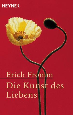 Erich Fromm: Die Kunst des Liebens. (Paperback, German language, Heyne)