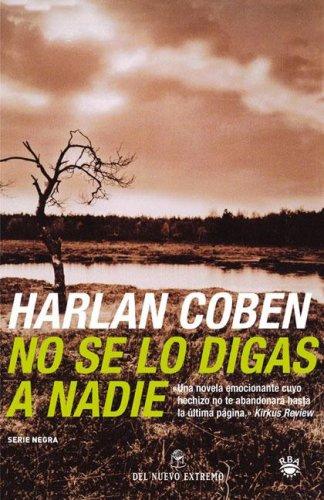 Harlan Coben: No Se Lo Digas a Nadie (Paperback, Spanish language, del Nuevo Extremo)