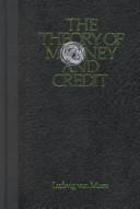 Ludwig von Mises: The theory of money and credit (1980, Liberty Classics)