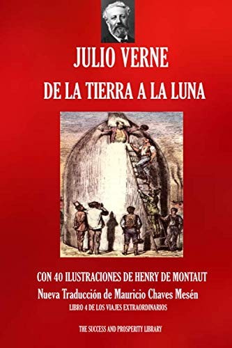 Julio Verne: De la Tierra a la Luna (Paperback, Spanish language, 2019, The Success and Prosperity Library)