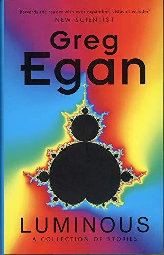 Greg Egan: Luminous (1998, Millennium)