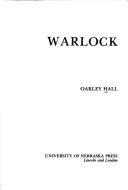Oakley Hall: Warlock (1980, University of Nebraska Press)