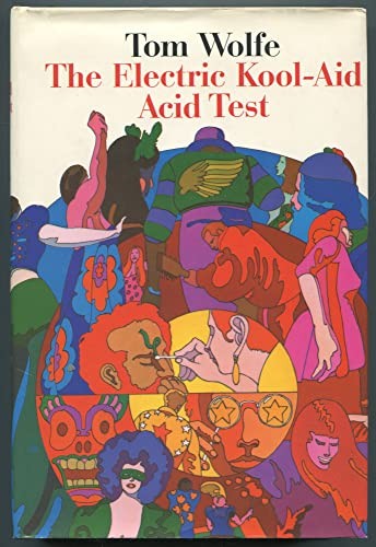 Tom Wolfe: The Electric Kool-Aid Acid Test (Farrar, Straus and Giroux)