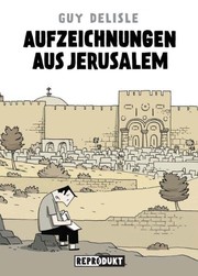 Guy Delisle: Aufzeichnungen aus Jerusalem (German language, 2012, Reprodukt)