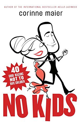 Corinne Maier: No Kids (Paperback, 2009, McClelland & Stewart, Emblem Editions)