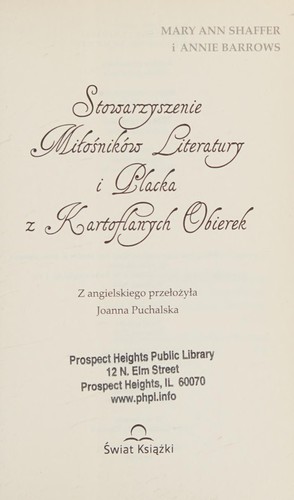 Mary Ann Shaffer: Stowarzyszenie miłośników literatury i placka z kartoflanych obierek (Polish language, 2010, Świat Książki)