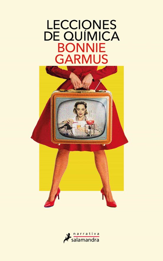 Bonnie Garmus: Lecciones de química (Spanish language, 2023, Salamandra)