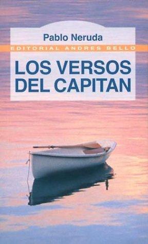 Pablo Neruda: Los Versos del Capitan / The Captain's Verses (Paperback, Spanish language, 1998, Andres Bello)