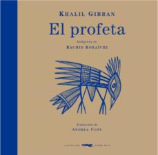 Khalil Gibran, Rachid Koraïchi: El profeta (Hardcover, 2022, Libros del Zorro Rojo, LIBROS DEL ZORRO ROJO)