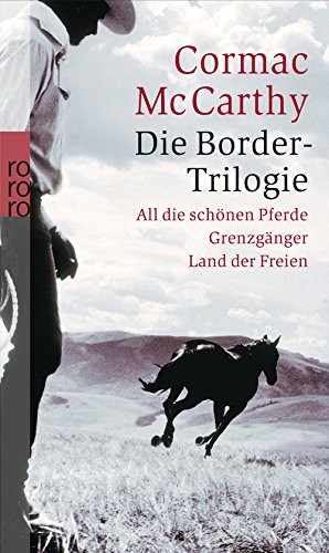 Cormac McCarthy: Die Border-Trilogie (Paperback, 2008, Rowohlt Taschenbuch Verla)