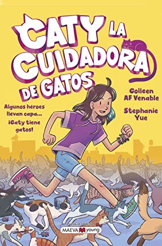 Stephanie Yue, Colleen AF Venable, José Calles Vales: Caty la cuidadora de gatos (Paperback, Maeva Ediciones)