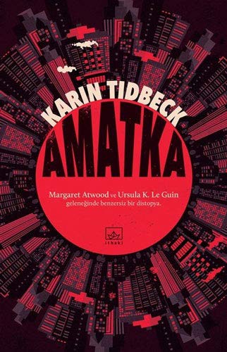 Karin Tidbeck: Amatka (Paperback, Ithaki Yayinlari)