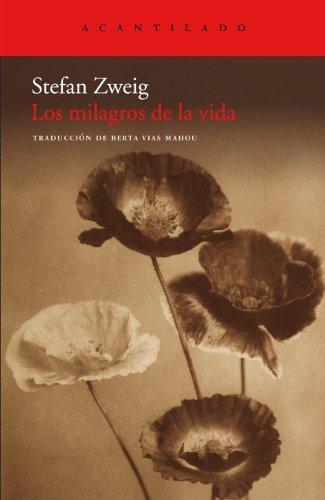 Stefan Zweig: Los milagros de la vida (Spanish language)