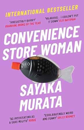 村田沙耶香: Convenience store woman (2018)